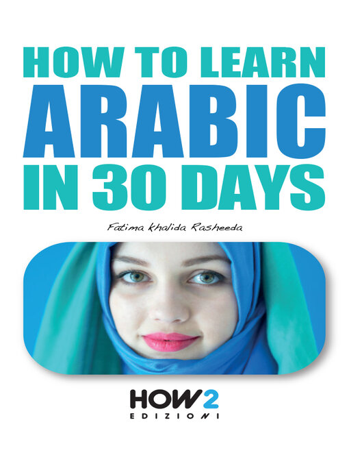 Title details for HOW TO LEARN ARABIC IN 30 DAYS by Fatima Khalida Rasheeda - Wait list